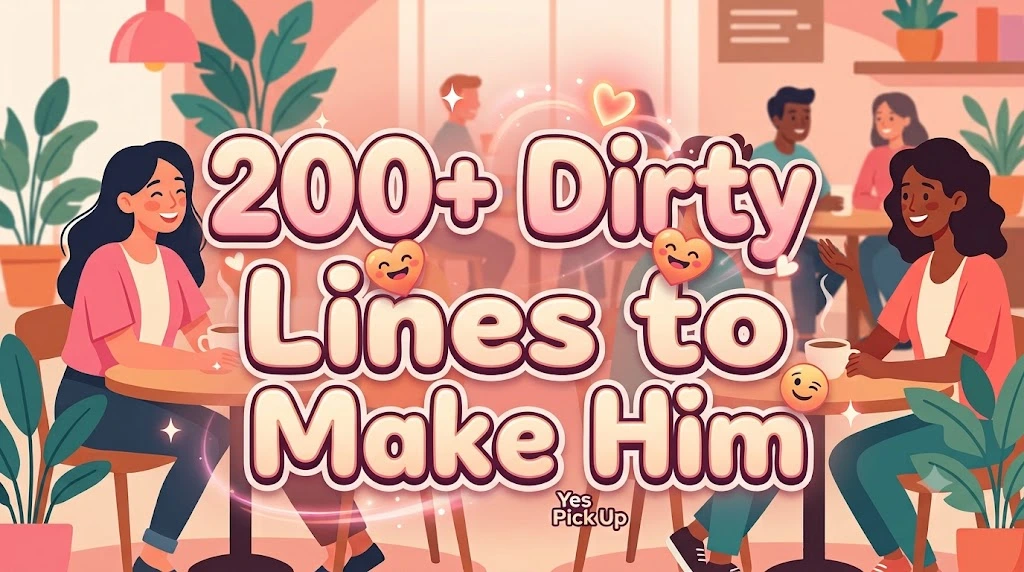 Dirty Lines to Make Him