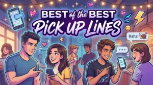 Best of the Best Pick Up Lines