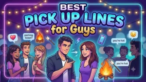 Best Pick Up Lines for Guys